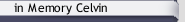  in Memory Celvin